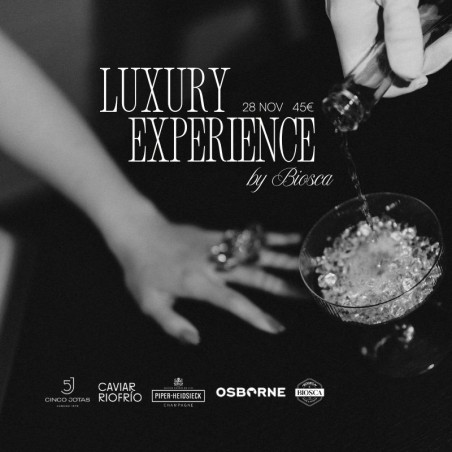 LUXURY EXPERIENCE by BIOSCA / 28 Noviembre