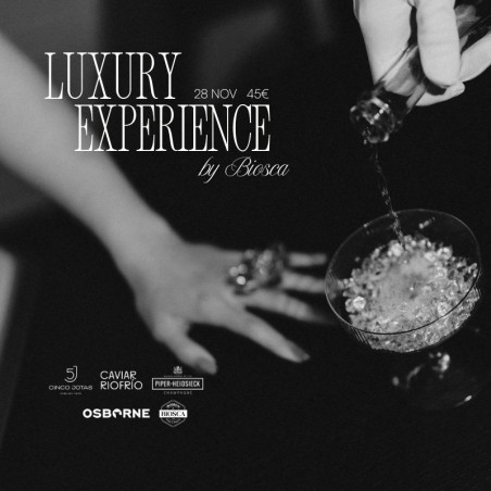 LUXURY EXPERIENCE by BIOSCA / 28 Noviembre
