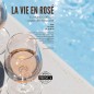 La Vie en Rosé · El mundo de los grandes rosados / 26 Junio
